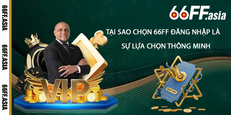 Tại sao chọn 66ff Đăng Nhập là sự lựa chọn thông minh